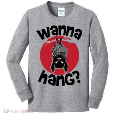 Wanna Hang Funny Bat Kids Long Sleeve Shirt