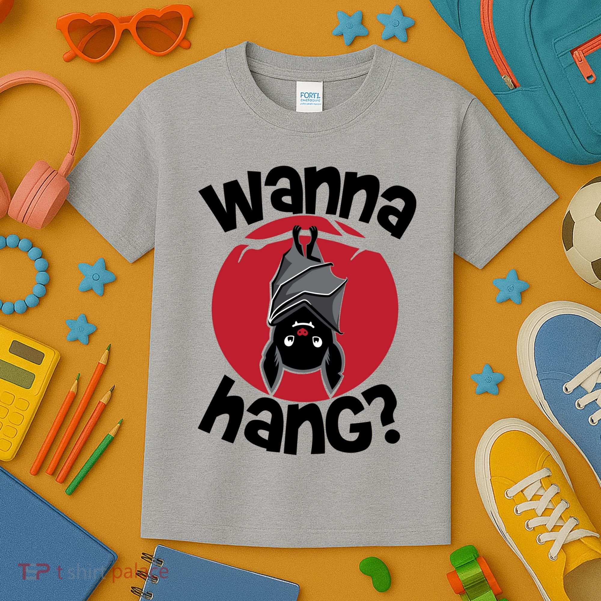 Wanna Hang Funny Bat Kids T-Shirt