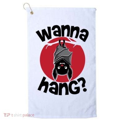Wanna Hang Funny Bat Golf Towel