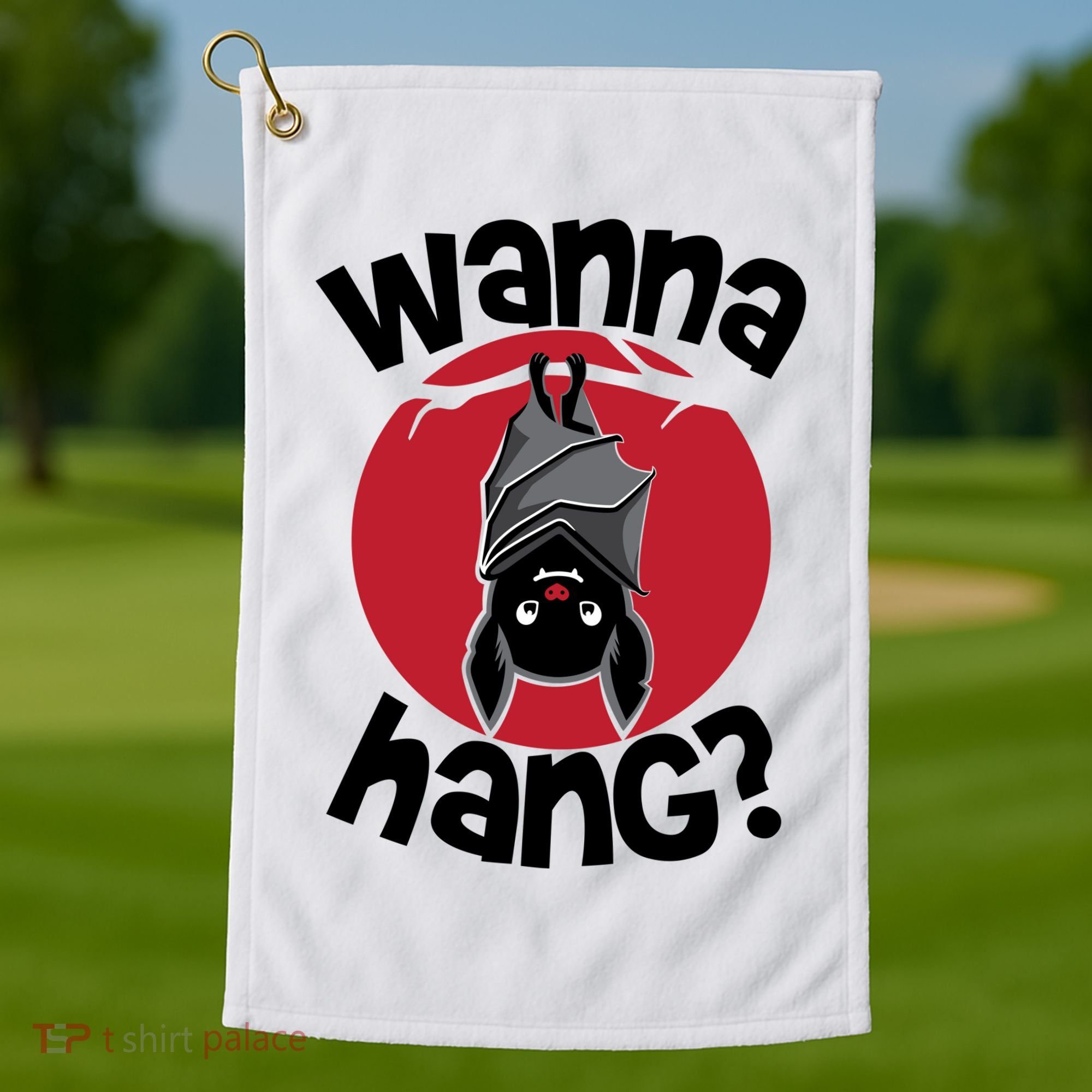 Wanna Hang Funny Bat Golf Towel
