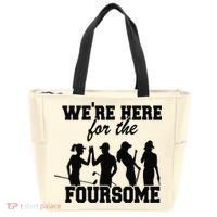 We're Here For The Foursome Funny Sarcasm Golf Lover Golfer Tote Bag thumb 0