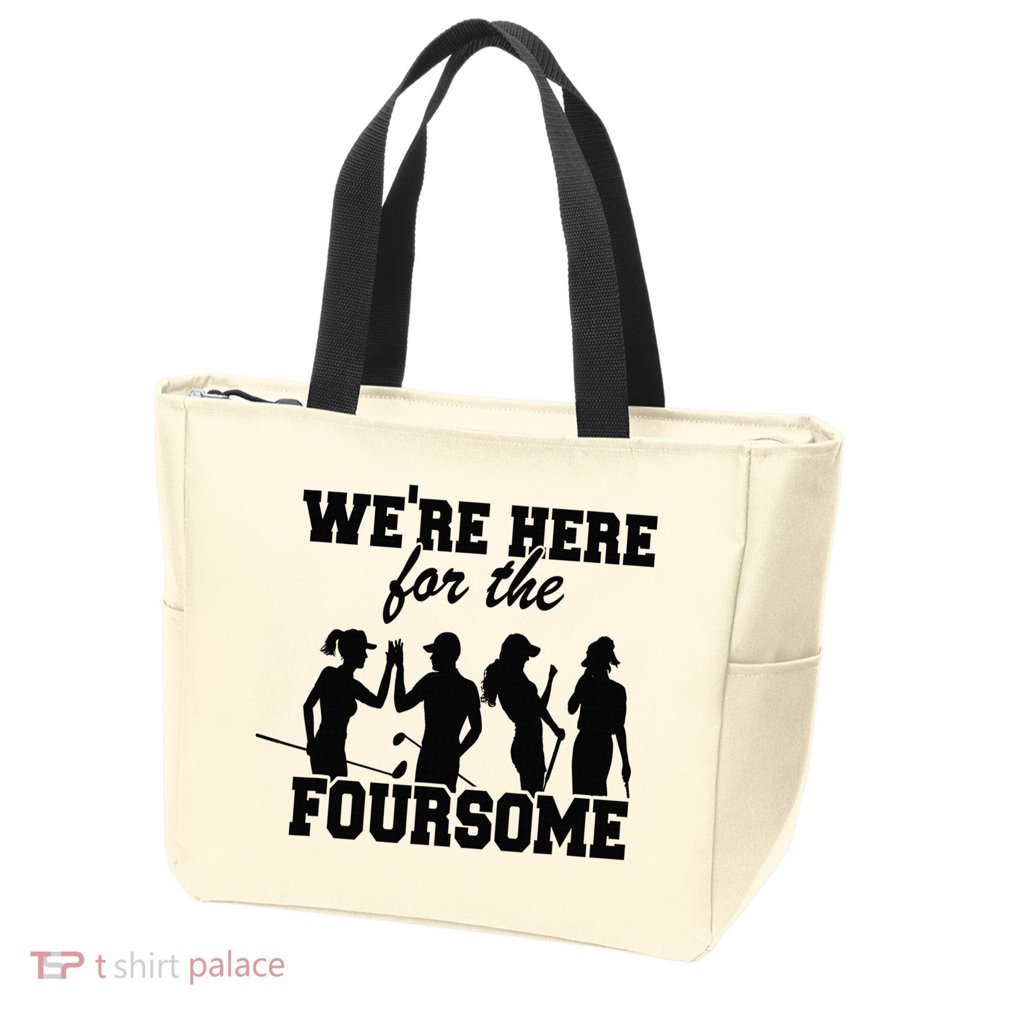 We're Here For The Foursome Funny Sarcasm Golf Lover Golfer Tote Bag