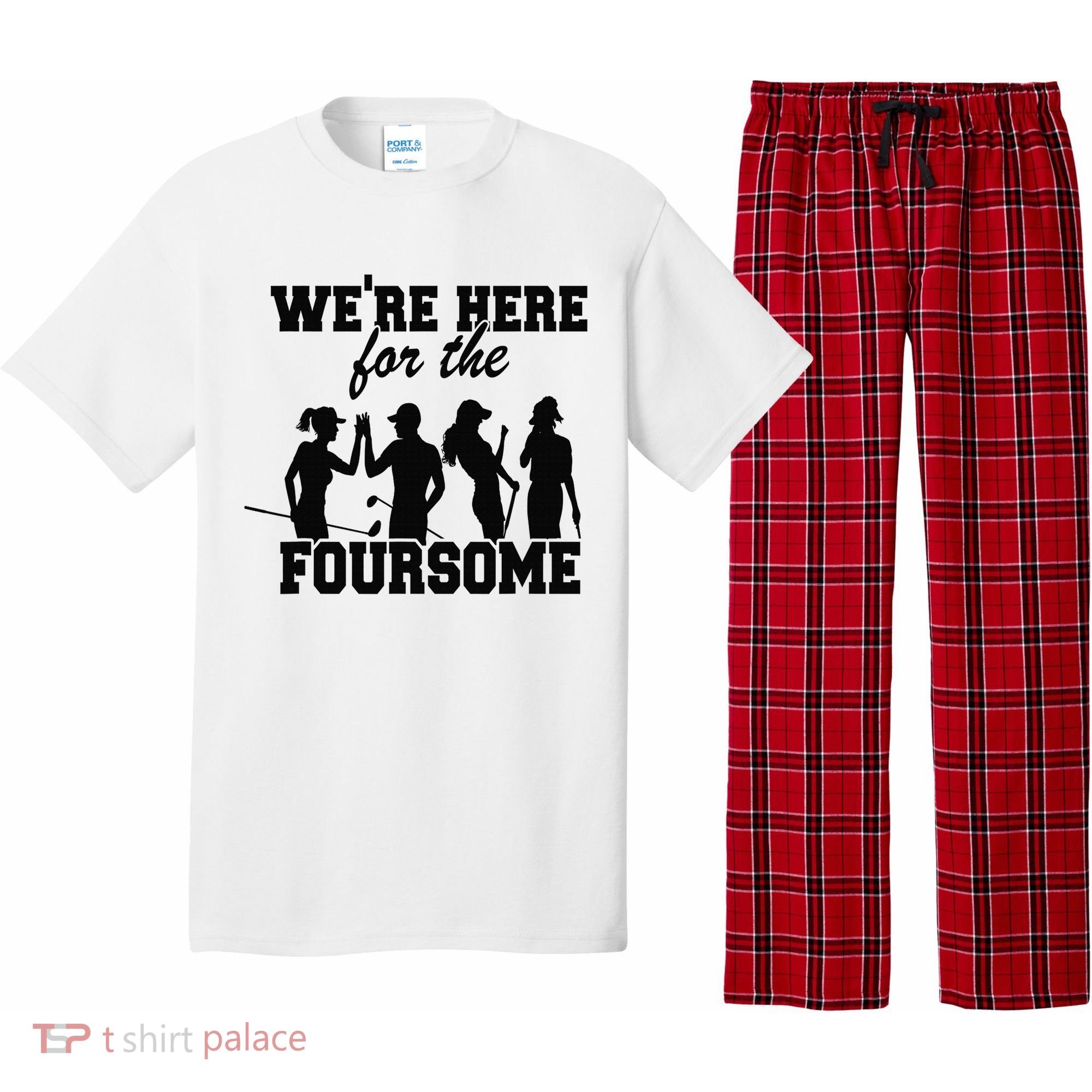 We're Here For The Foursome Funny Sarcasm Golf Lover Golfer Pajama Set