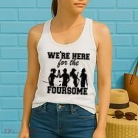 We're Here For The Foursome Funny Sarcasm Golf Lover Golfer Women's Tank Top thumb 2