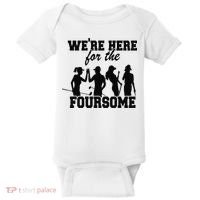 We're Here For The Foursome Funny Sarcasm Golf Lover Golfer Baby Bodysuit thumb 0