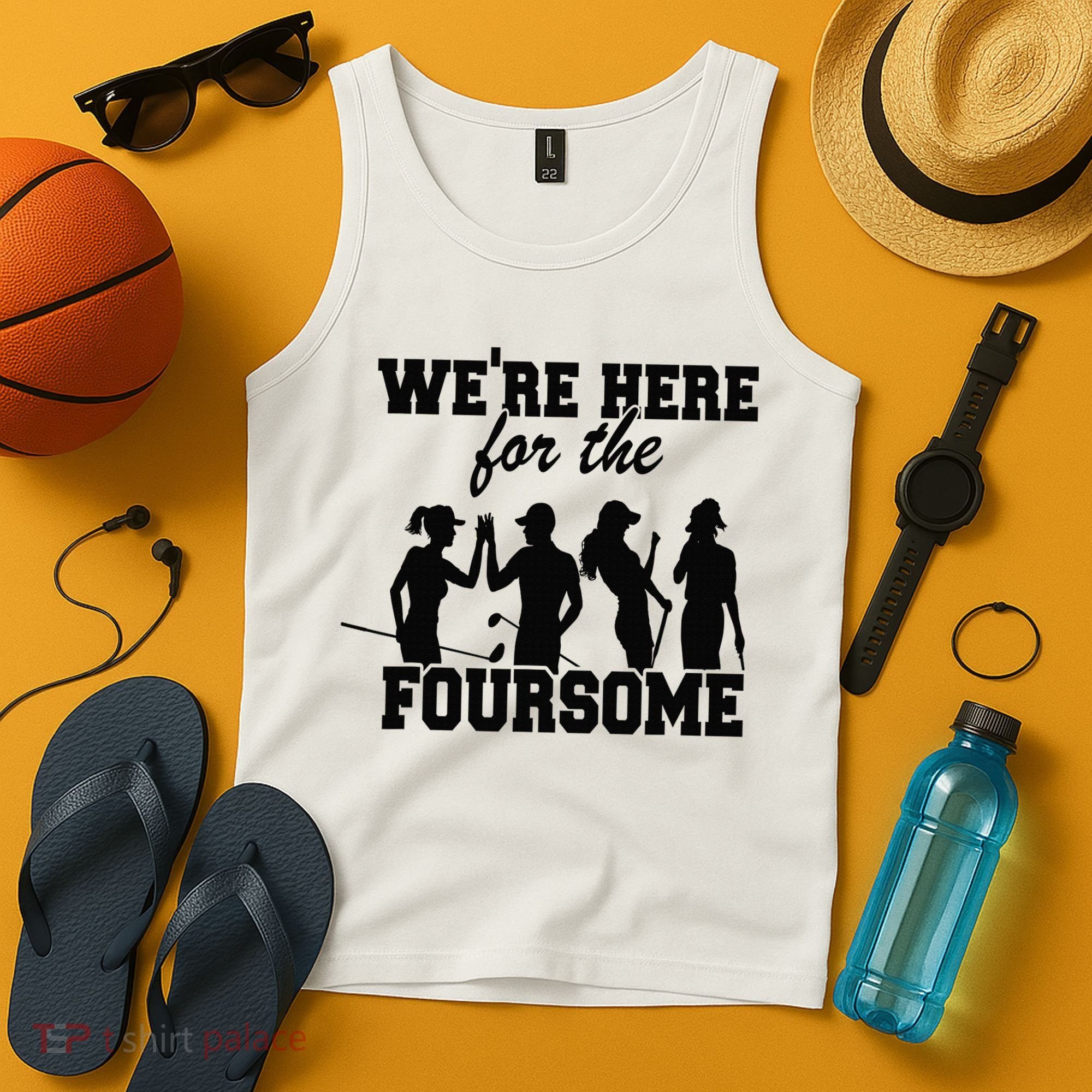 We're Here For The Foursome Funny Sarcasm Golf Lover Golfer Tank Top