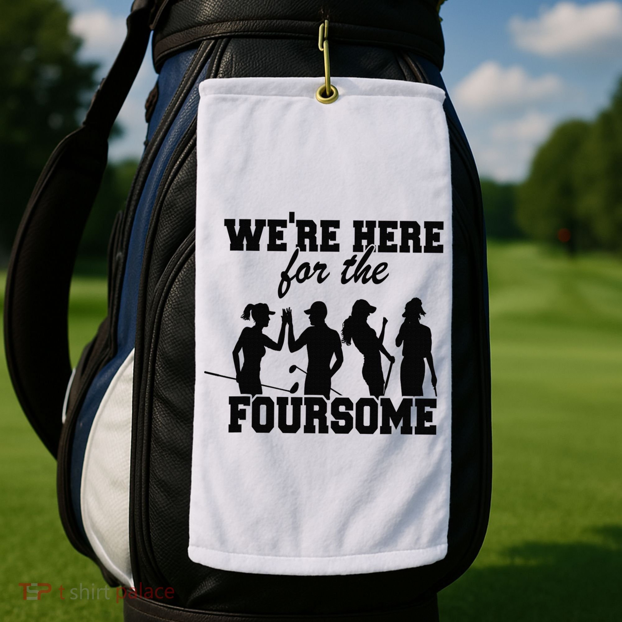 We're Here For The Foursome Funny Sarcasm Golf Lover Golfer Golf Towel