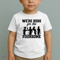 We're Here For The Foursome Funny Sarcasm Golf Lover Golfer Toddler T-Shirt thumb 2