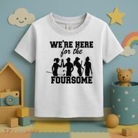 We're Here For The Foursome Funny Sarcasm Golf Lover Golfer Toddler T-Shirt thumb 3