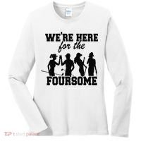 We're Here For The Foursome Funny Sarcasm Golf Lover Golfer Women's Long Sleeve Shirt thumb 0