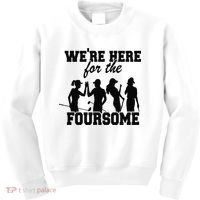 We're Here For The Foursome Funny Sarcasm Golf Lover Golfer Kids Sweatshirt thumb 0
