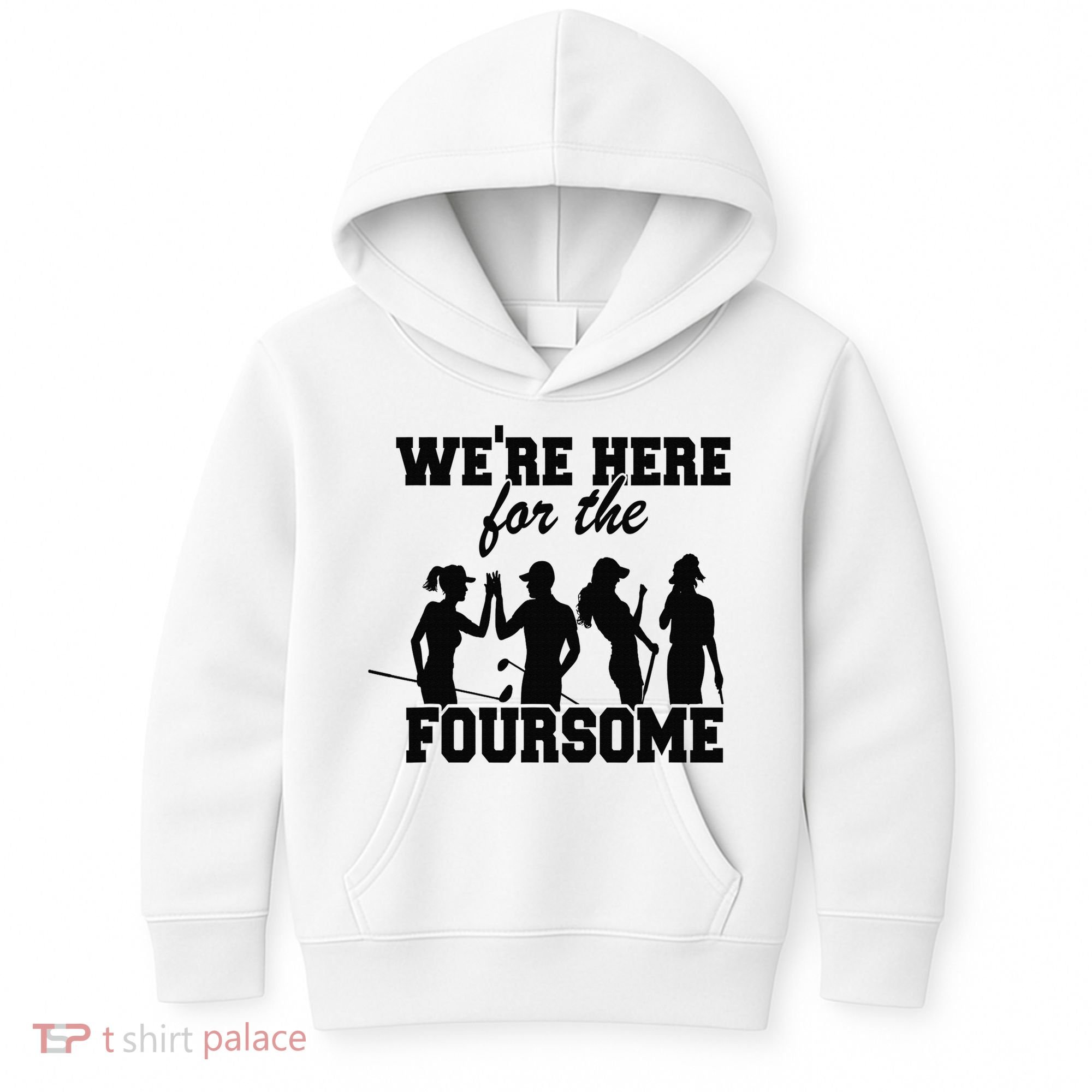 We're Here For The Foursome Funny Sarcasm Golf Lover Golfer Kids Hoodie