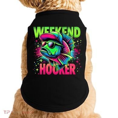 Weekend Hooker Funny Fish Doggie Tank