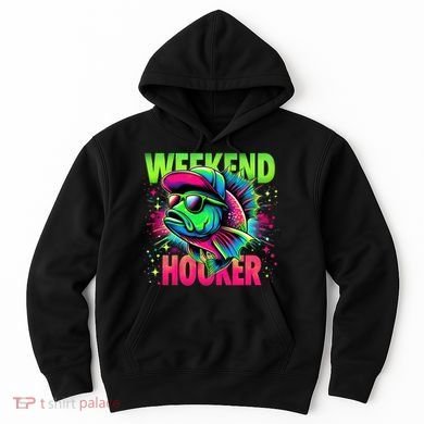Weekend Hooker Funny Fish Hoodie