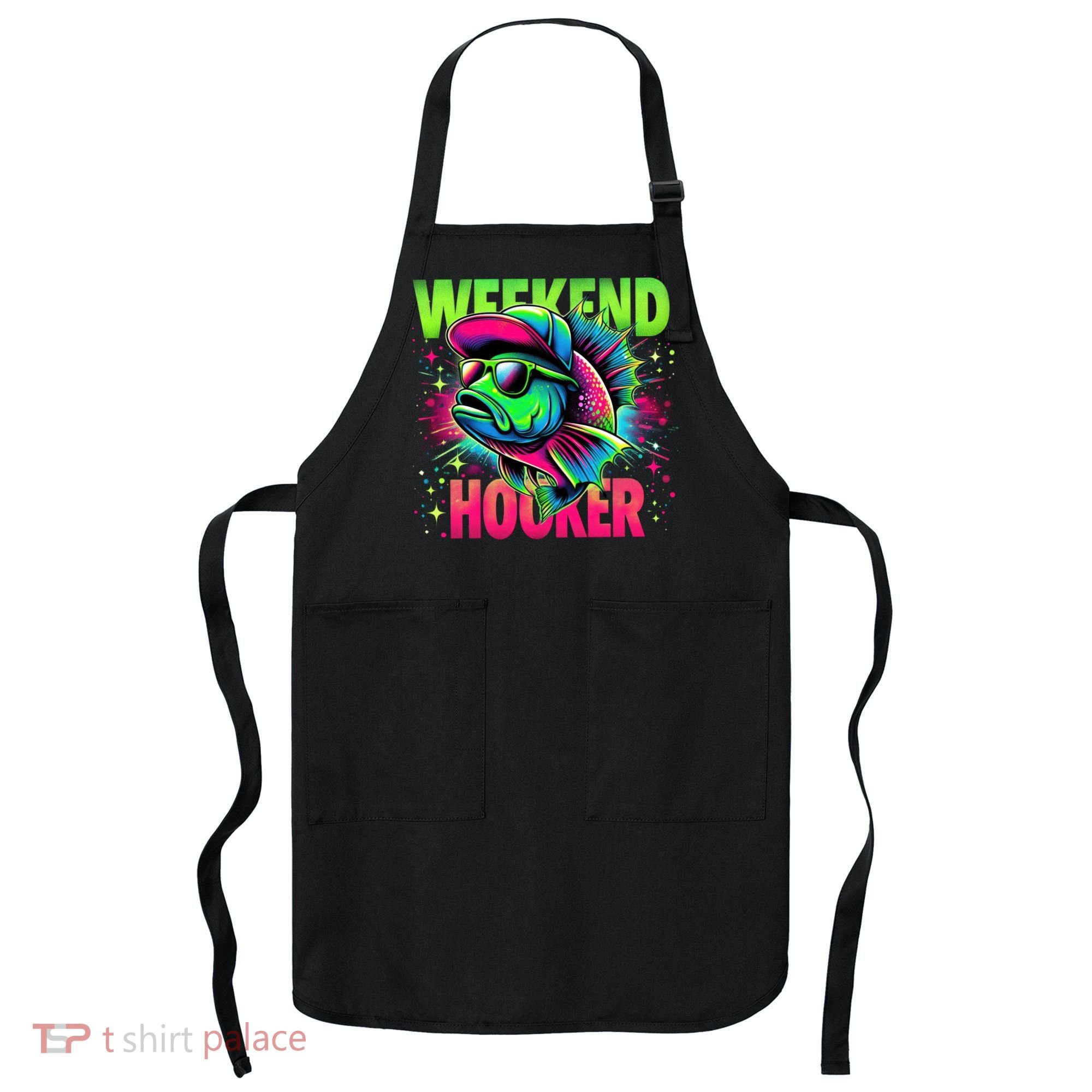 Weekend Hooker Funny Fish Apron