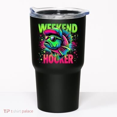 Weekend Hooker Funny Fish Tumbler