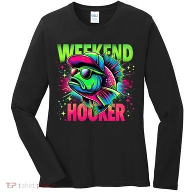 Weekend Hooker Funny Fish Women's Long Sleeve Shirt