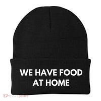 We Have Food at Home Sarcastic Mom Saying Mama Sarcasm Beanie thumb 0