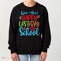 Woo Hoo Happy Last Day Of School Women's Sweatshirt thumb 0