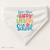 Woo Hoo Happy Last Day Of School USA-Made Doggie Bandana thumb 0
