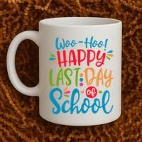 Woo Hoo Happy Last Day Of School Coffee Mug thumb 2