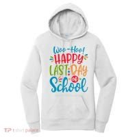 Woo Hoo Happy Last Day Of School Women's Hoodie thumb 0