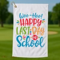 Woo Hoo Happy Last Day Of School Golf Towel thumb 1