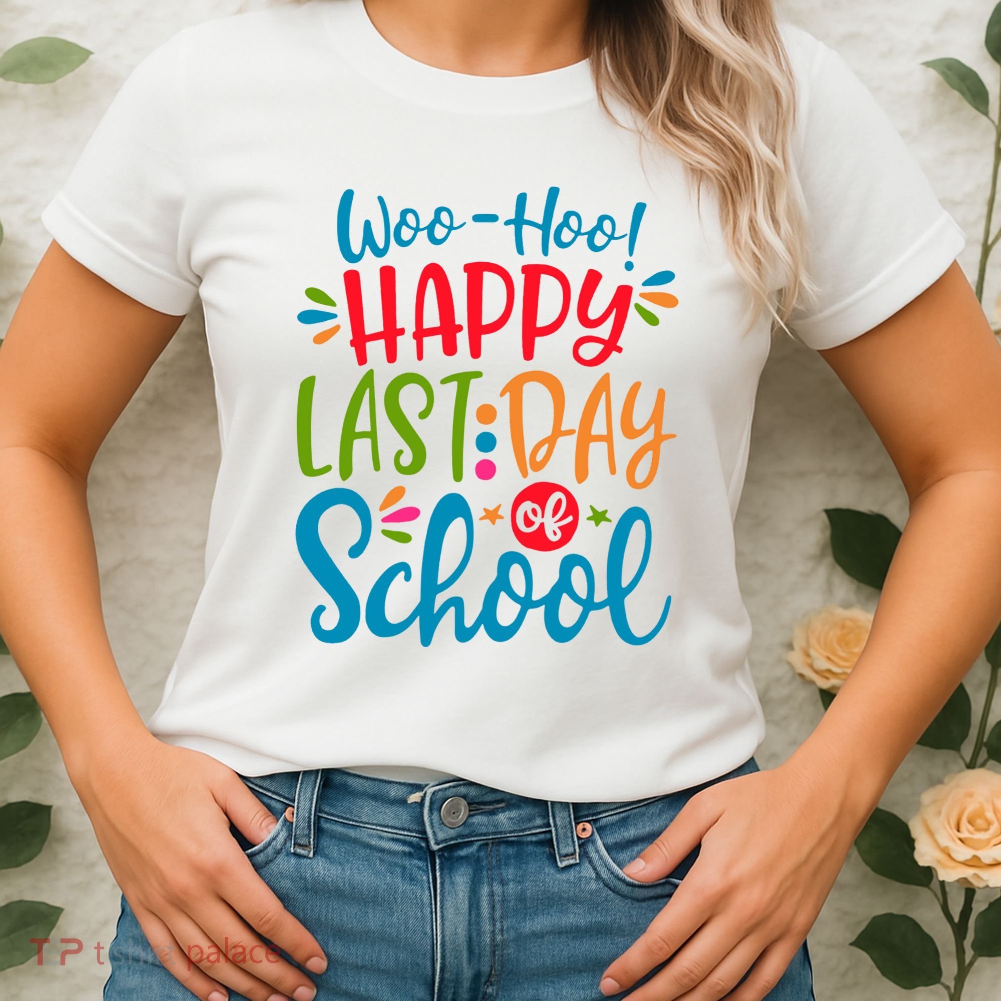Woo Hoo Happy Last Day Of School Women's T-Shirt