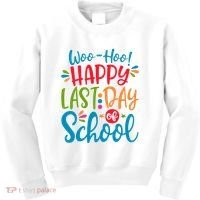 Woo Hoo Happy Last Day Of School Kids Sweatshirt thumb 0
