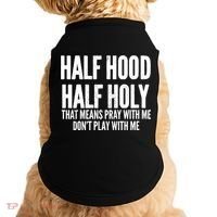 Womens Half Hood Half Holy That Means Pray With Me Funny Doggie Tank thumb 0