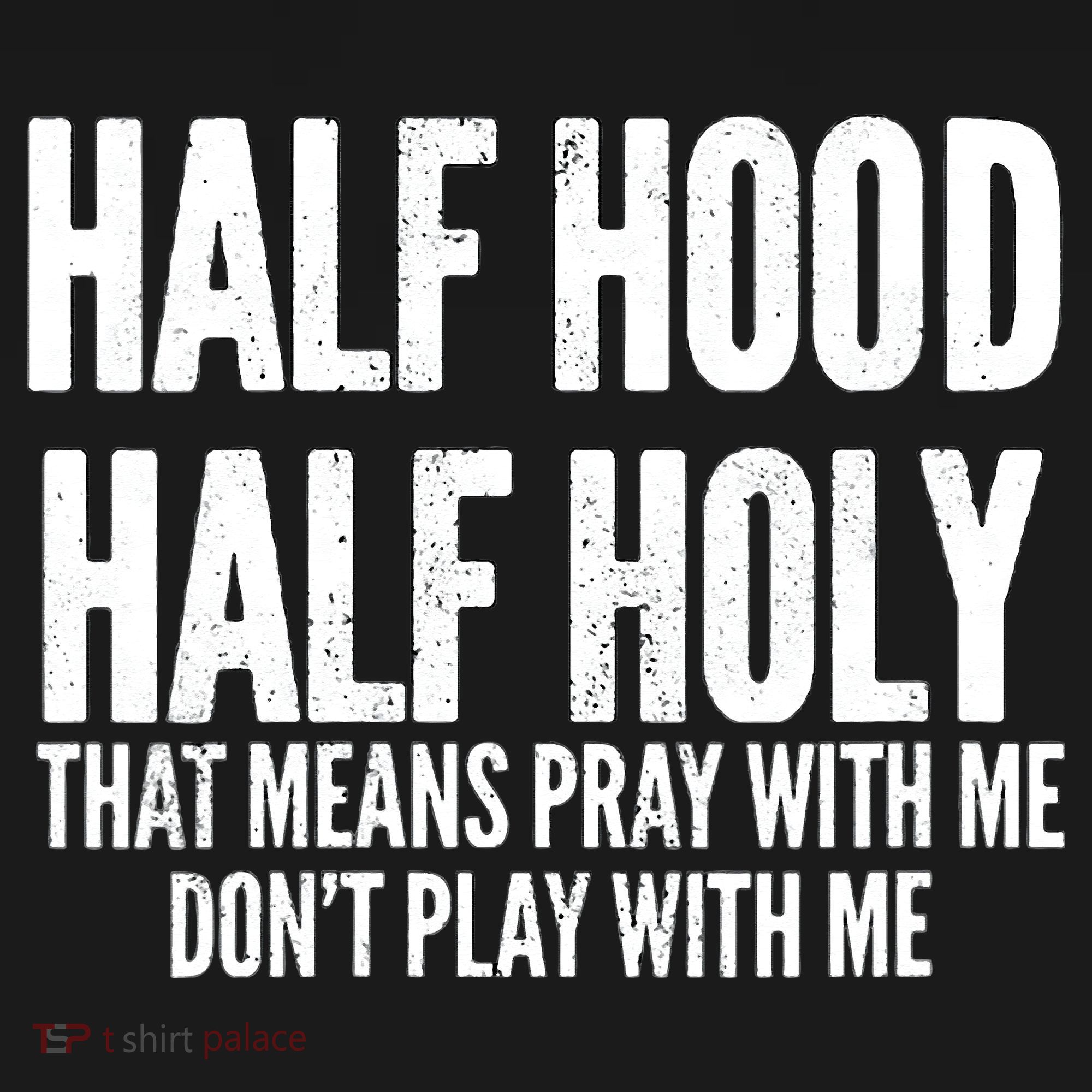 Womens Half Hood Half Holy That Means Pray With Me Funny Sweatshirt