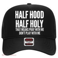 Womens Half Hood Half Holy That Means Pray With Me Funny Hat thumb 0