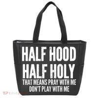 Womens Half Hood Half Holy That Means Pray With Me Funny Tote Bag thumb 0