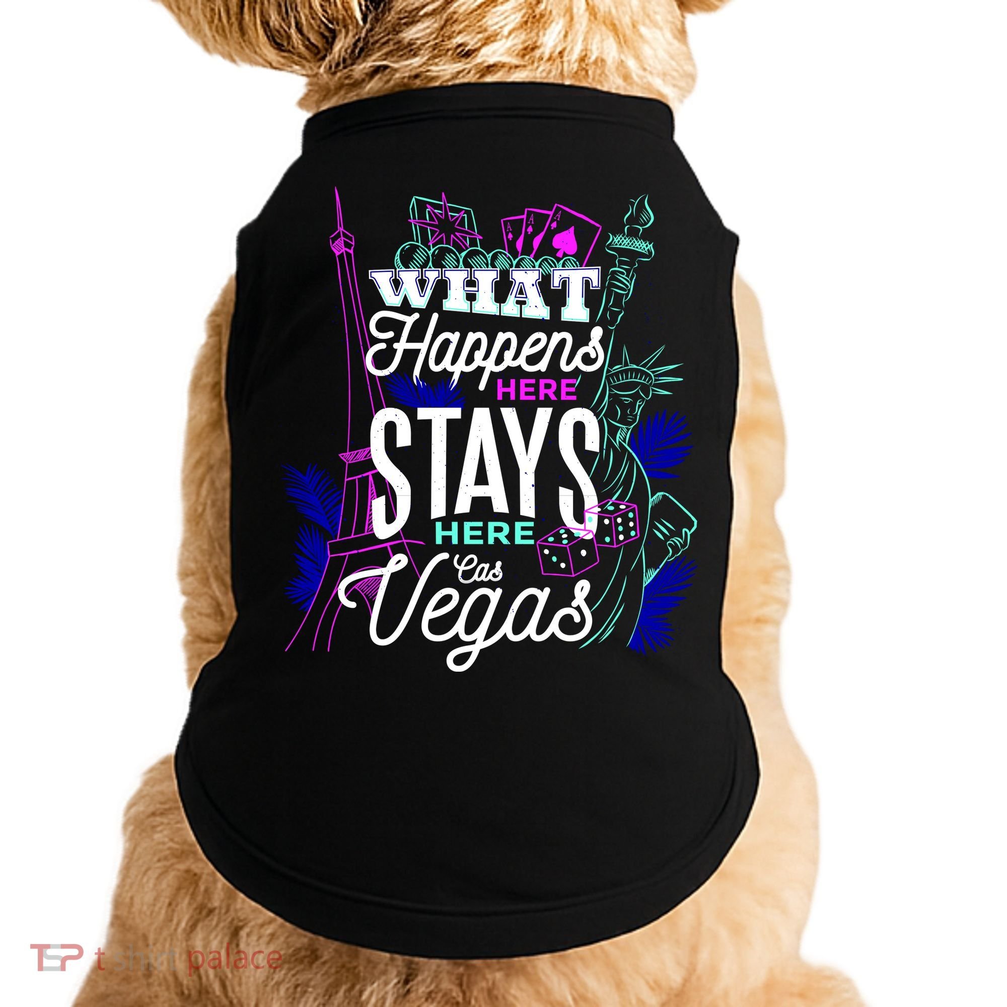 What Happens Here Stays Here Las Vegas NV Vacation Doggie Tank