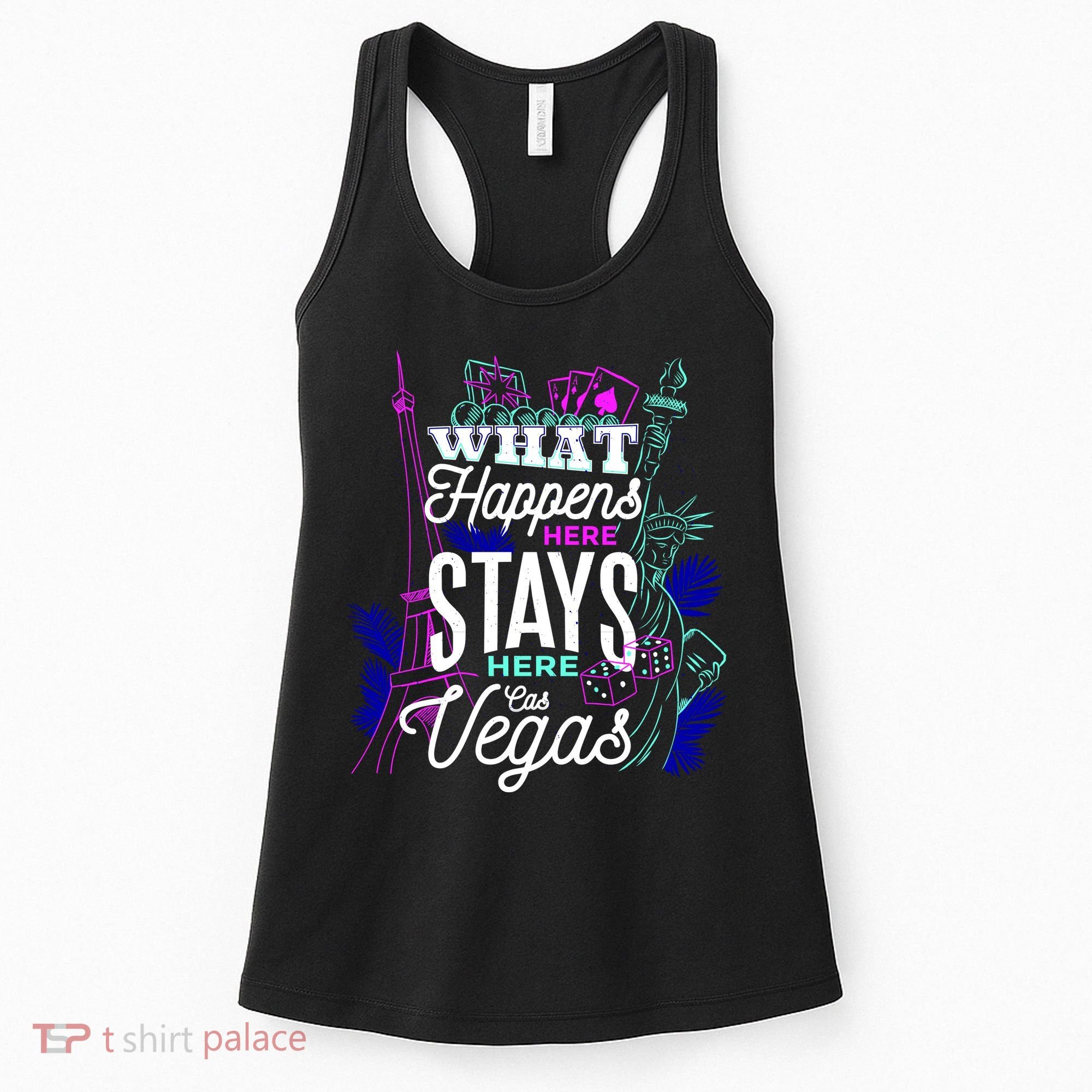 What Happens Here Stays Here Las Vegas NV Vacation Women's Tank Top