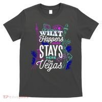 What Happens Here Stays Here Las Vegas NV Vacation T-Shirt thumb 0