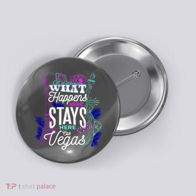 What Happens Here Stays Here Las Vegas NV Vacation Button
