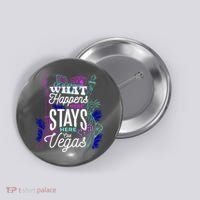 What Happens Here Stays Here Las Vegas NV Vacation Button thumb 0