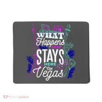 What Happens Here Stays Here Las Vegas NV Vacation Mousepad thumb 0