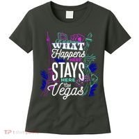 What Happens Here Stays Here Las Vegas NV Vacation Women's T-Shirt thumb 0