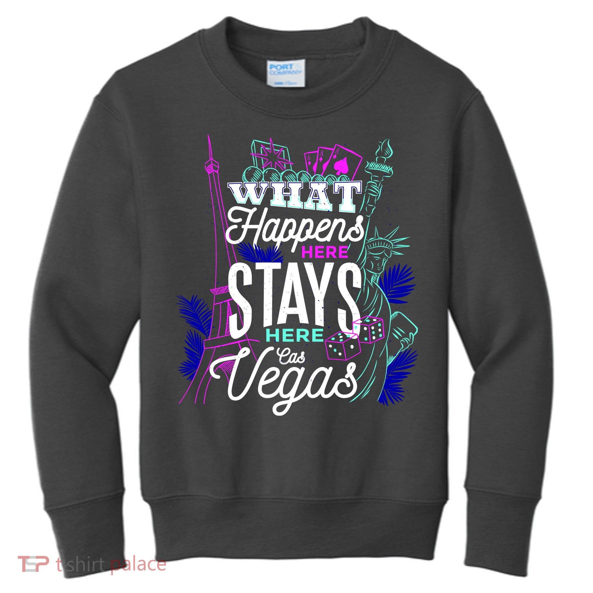 What Happens Here Stays Here Las Vegas NV Vacation Kids Sweatshirt