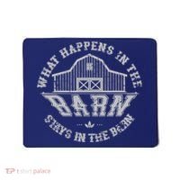 What Happens In The Barn Stays In The Barn Farmer Stories Mousepad thumb 0