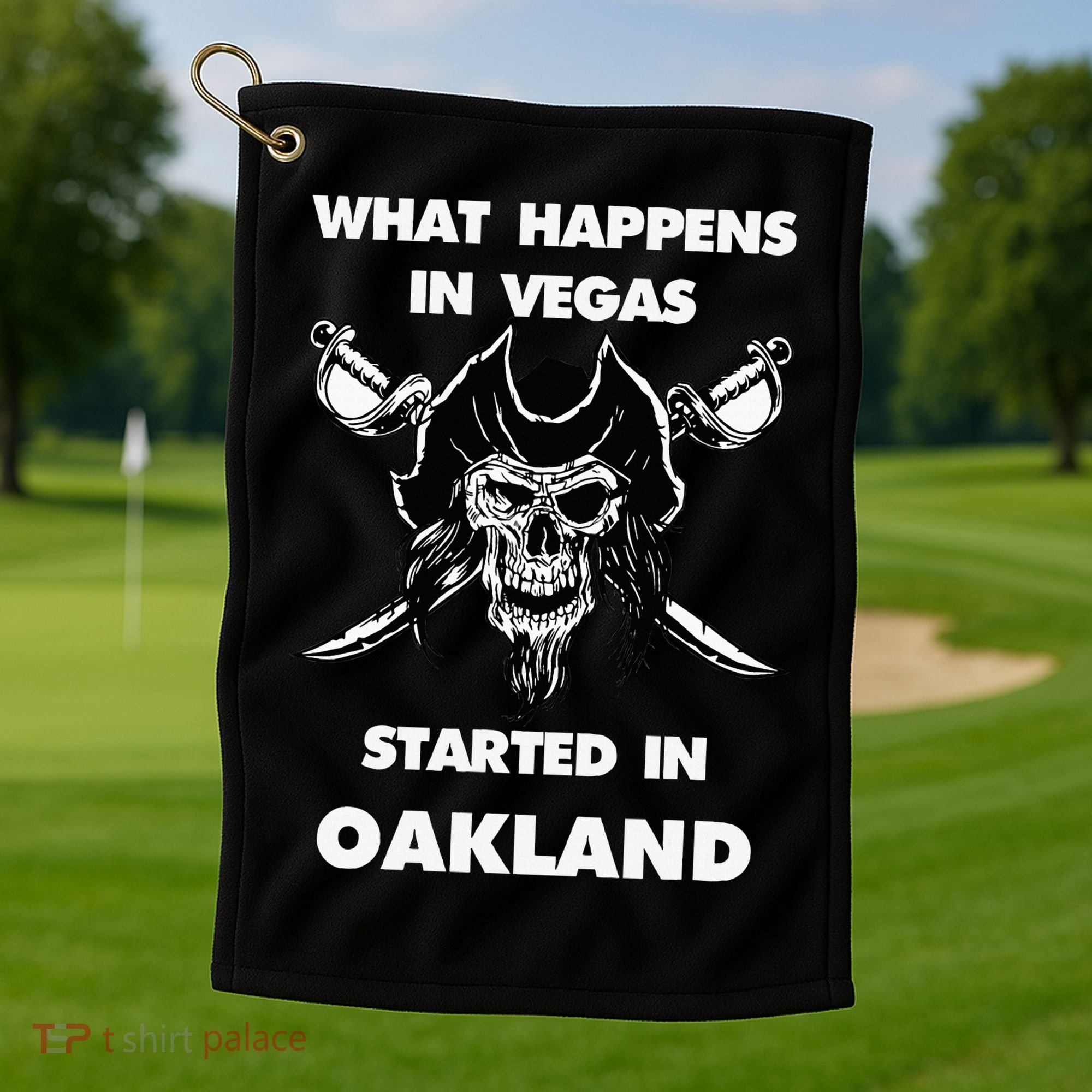 What Happens In Vegas Started In Oakland Golf Towel