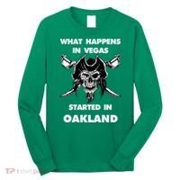 What Happens In Vegas Started In Oakland Long Sleeve Shirt thumb 0