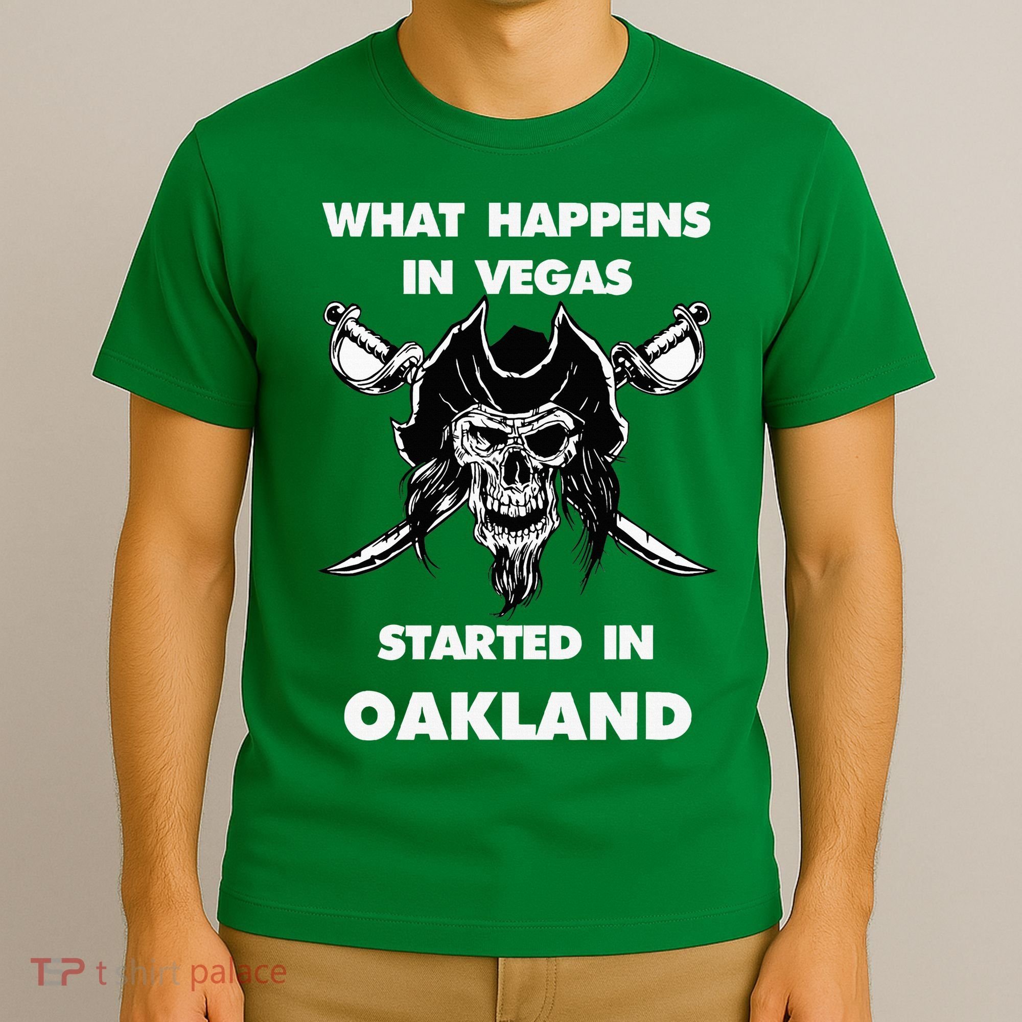 What Happens In Vegas Started In Oakland T-Shirt