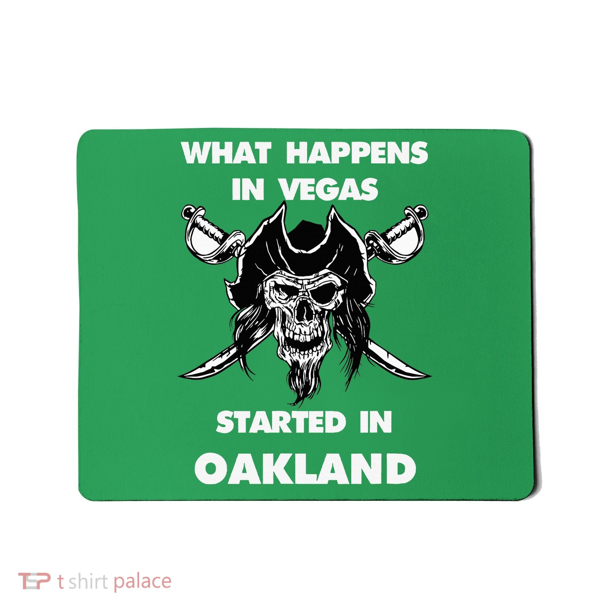 What Happens In Vegas Started In Oakland Mousepad