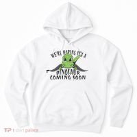 We're Hoping It's A Dinosaur Coming Soon Pregnancy Announcement Hoodie thumb 0