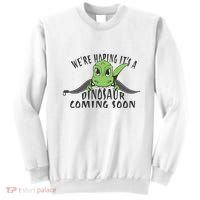 We're Hoping It's A Dinosaur Coming Soon Pregnancy Announcement Sweatshirt thumb 0