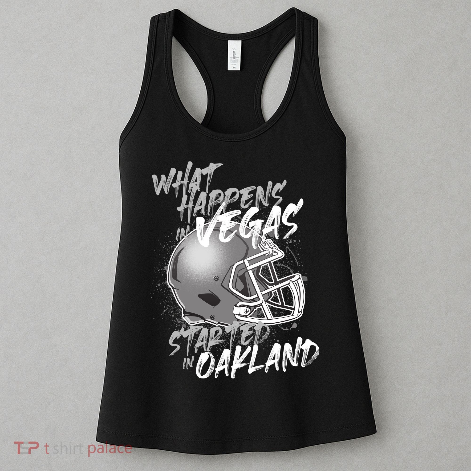 What Happens In Vegas Started In Oakland Football Fan Women's Tank Top