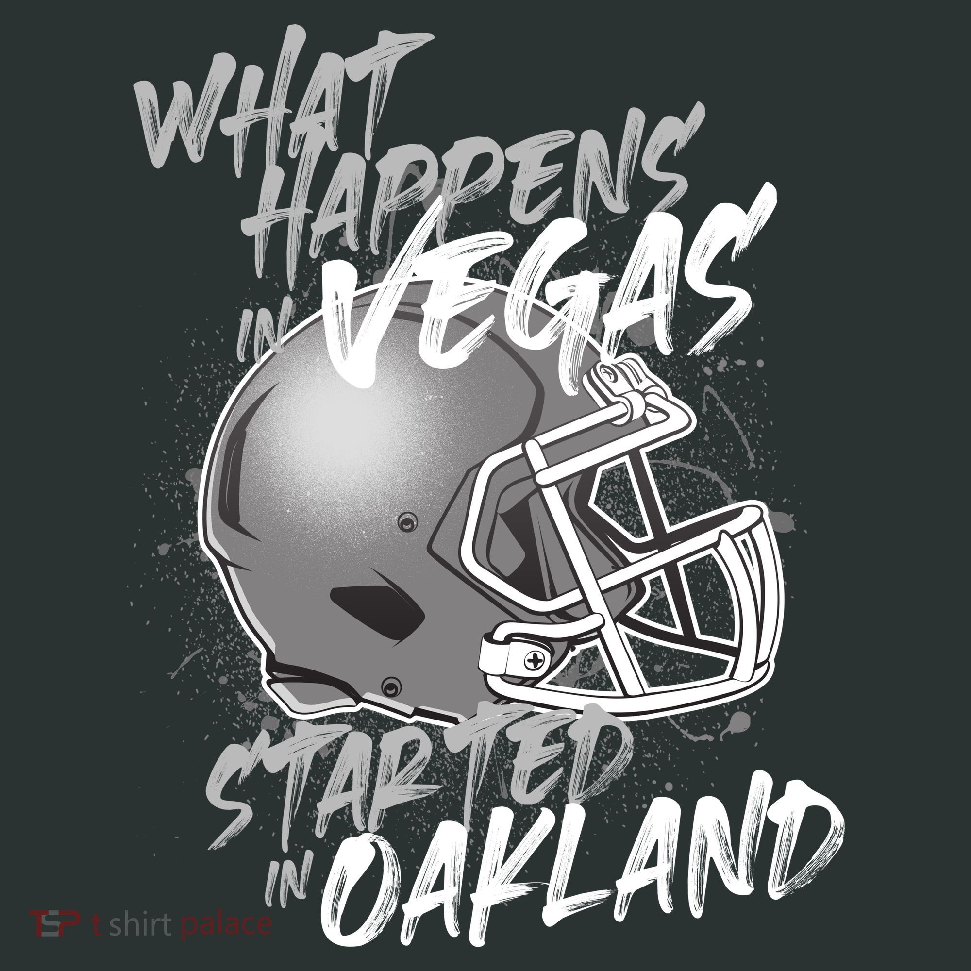 What Happens In Vegas Started In Oakland Football Fan T-Shirt